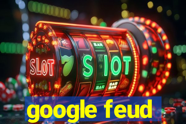 google feud