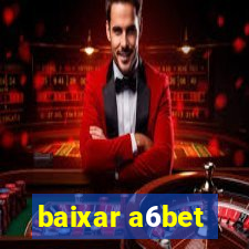 baixar a6bet