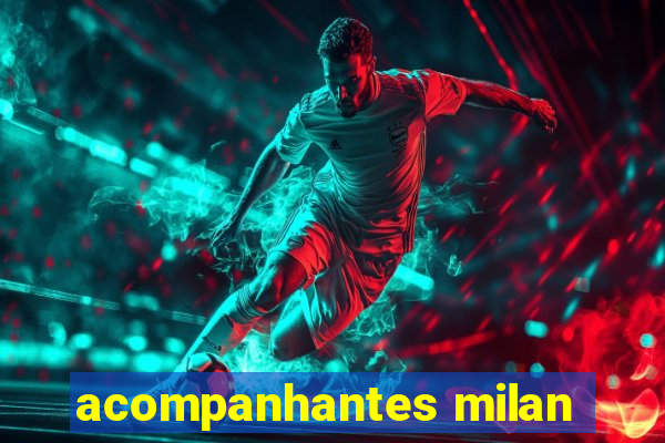 acompanhantes milan