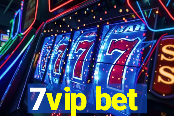 7vip bet