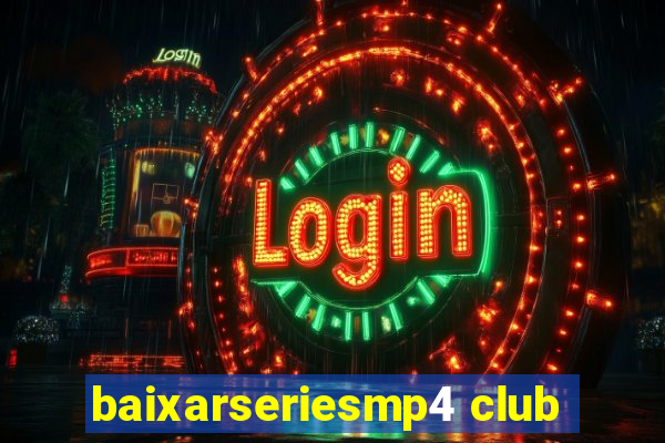 baixarseriesmp4 club