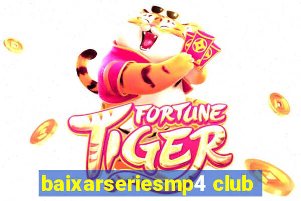 baixarseriesmp4 club