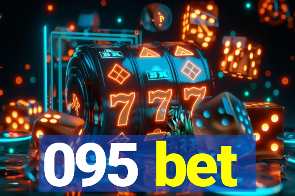 095 bet