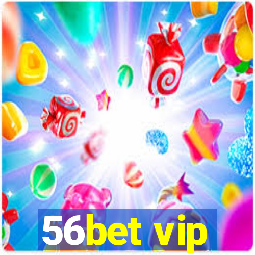 56bet vip