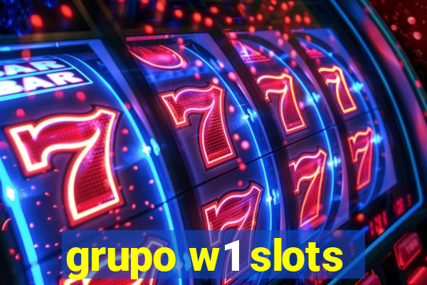 grupo w1 slots