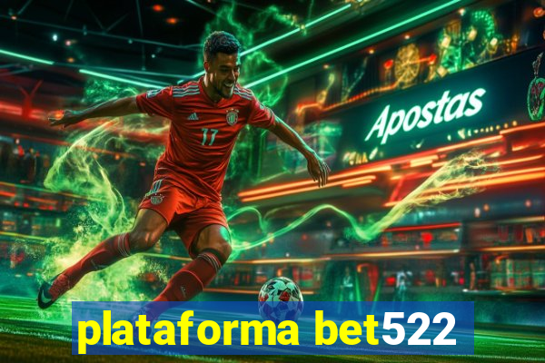 plataforma bet522