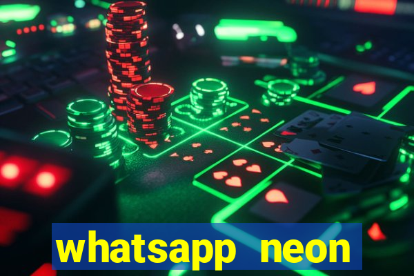 whatsapp neon consiga mais