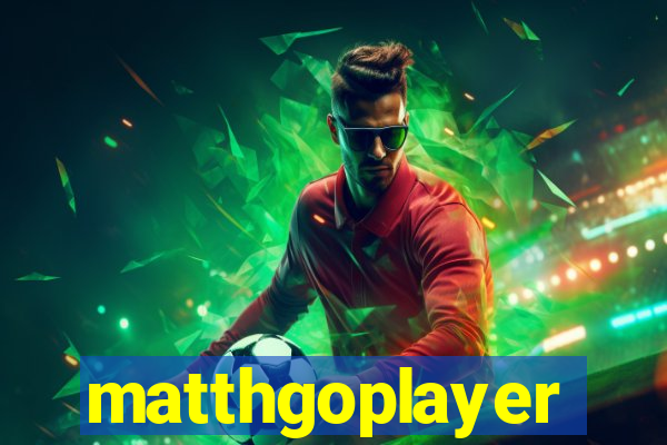 matthgoplayer