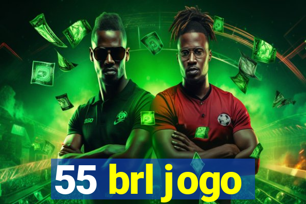 55 brl jogo