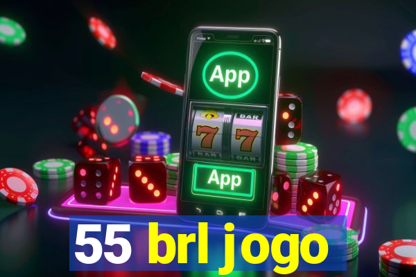 55 brl jogo