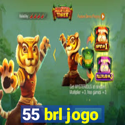 55 brl jogo