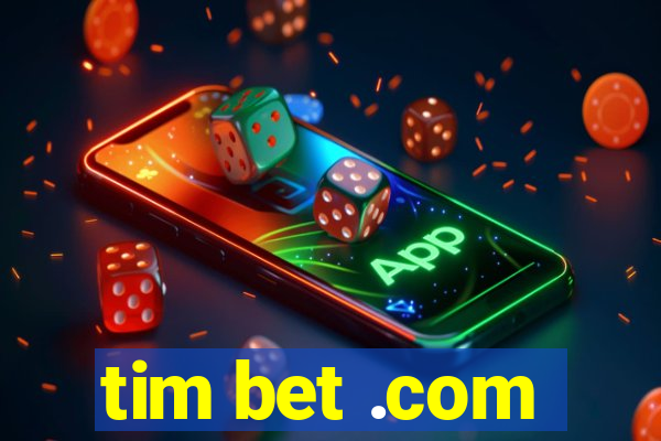 tim bet .com