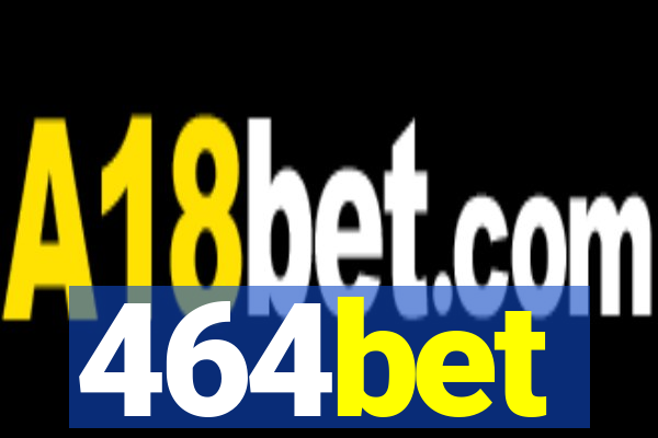 464bet