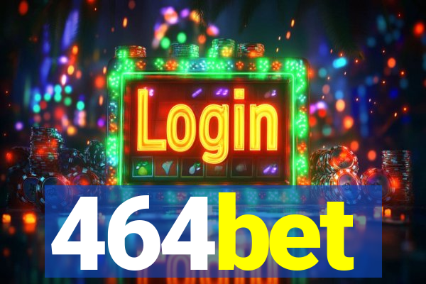 464bet