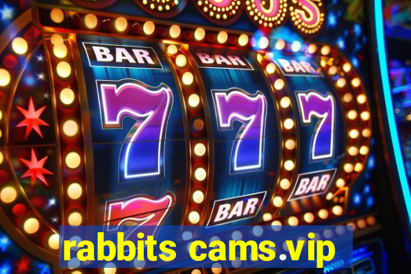 rabbits cams.vip