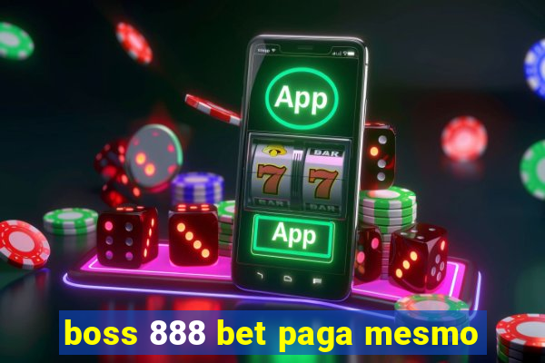 boss 888 bet paga mesmo