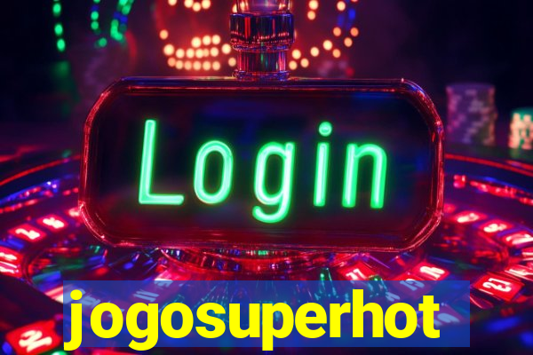 jogosuperhot