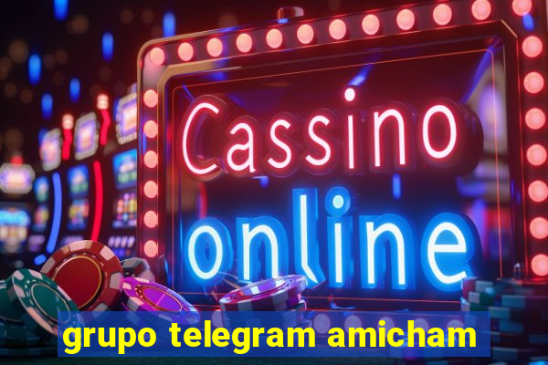 grupo telegram amicham