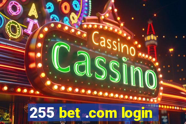 255 bet .com login