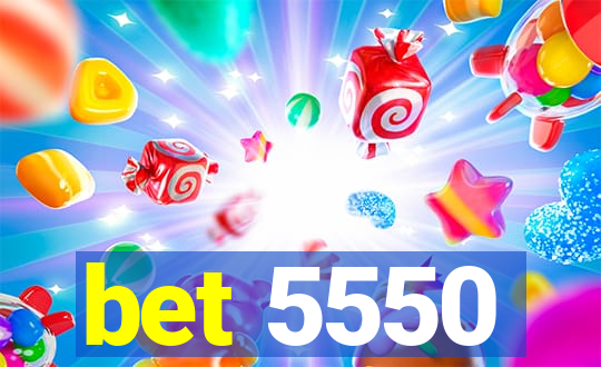 bet 5550