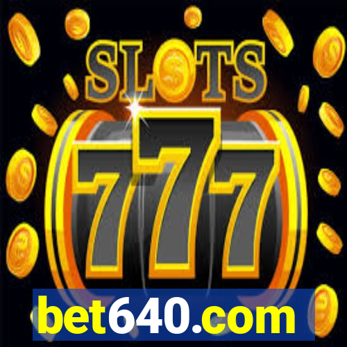 bet640.com