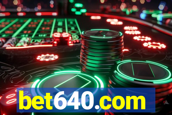 bet640.com