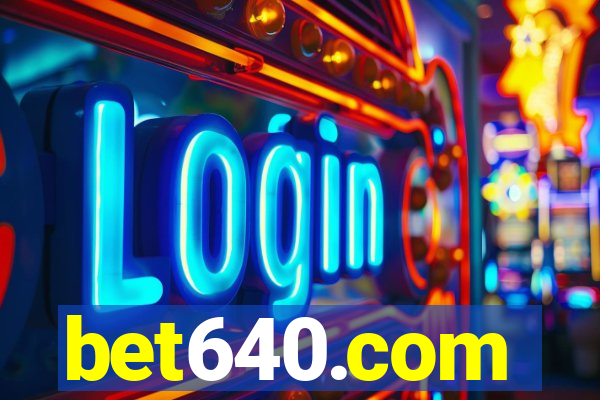 bet640.com