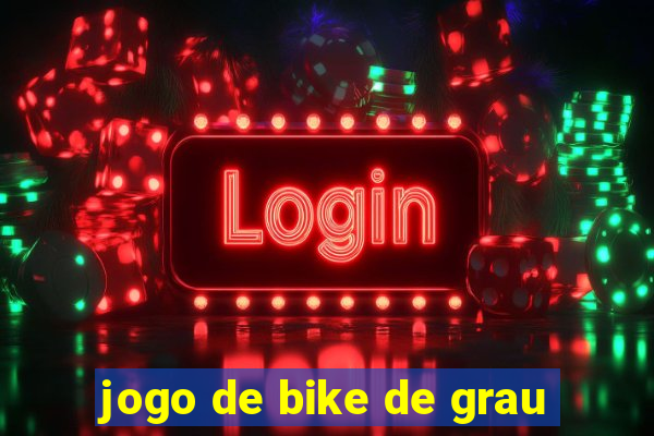 jogo de bike de grau