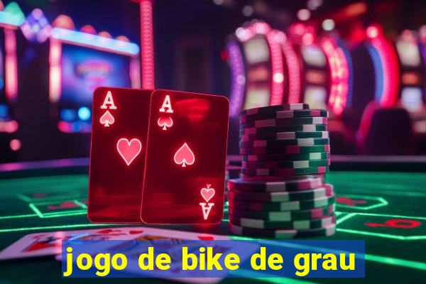 jogo de bike de grau