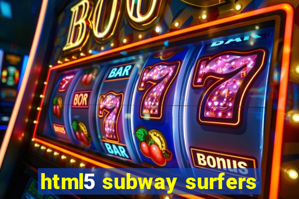 html5 subway surfers