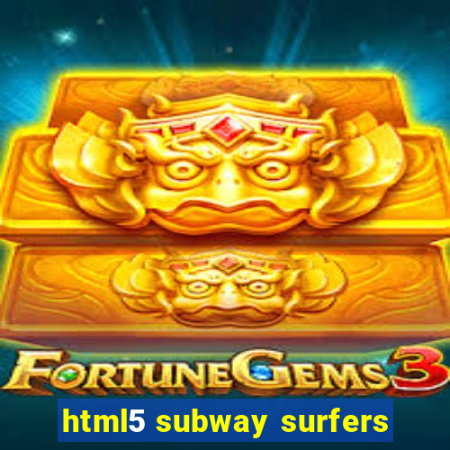 html5 subway surfers