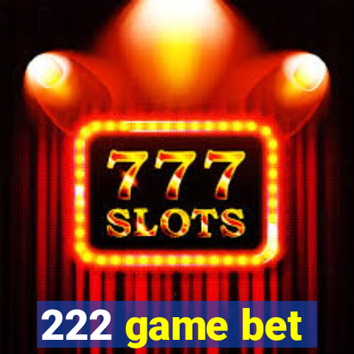 222 game bet