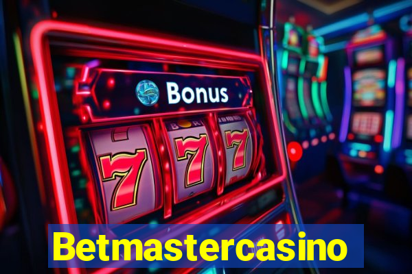 Betmastercasino