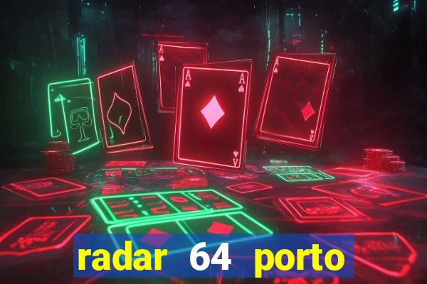 radar 64 porto seguro bahia