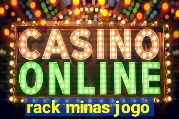 rack minas jogo