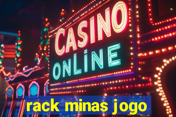 rack minas jogo