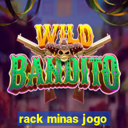 rack minas jogo