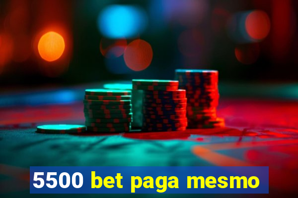 5500 bet paga mesmo