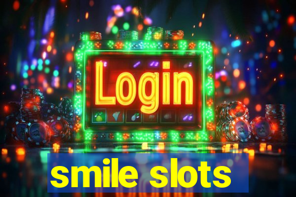 smile slots