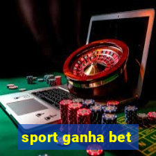 sport ganha bet