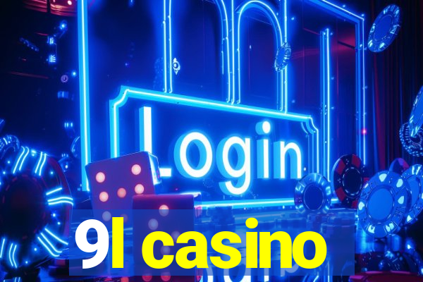 9l casino