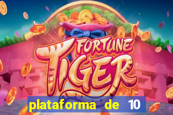 plataforma de 10 reais bet