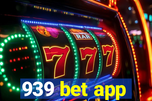 939 bet app