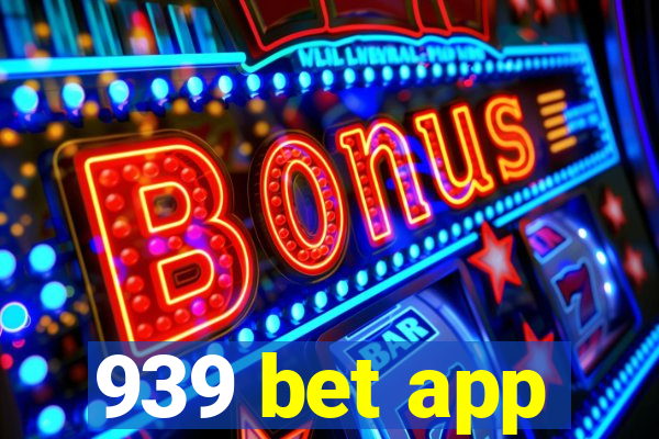 939 bet app