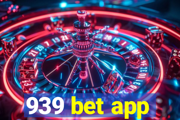 939 bet app