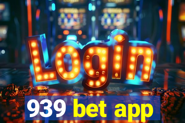 939 bet app