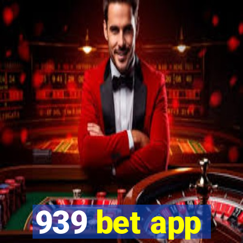 939 bet app