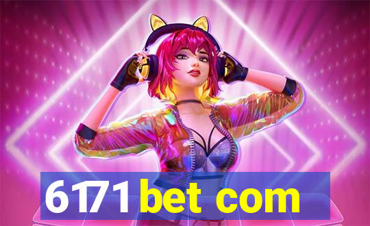 6171 bet com