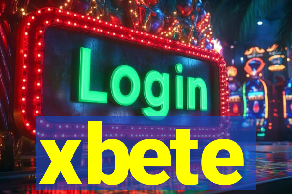 xbete