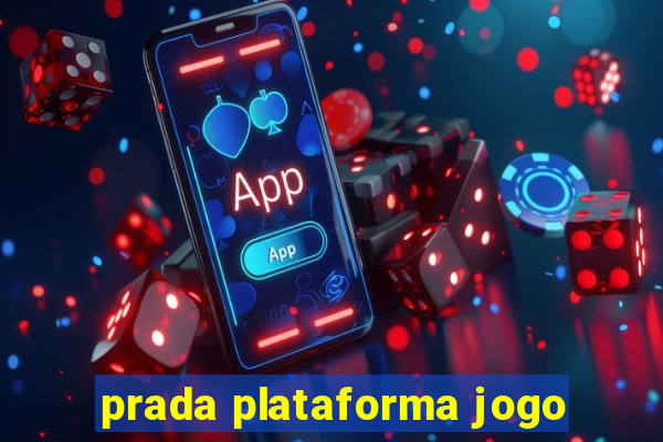 prada plataforma jogo